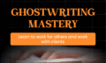 Ghostwriting Mastery